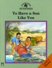 Image for To Have a Son Like You Level 3 Reader