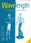 Image for Wavelength : Pre-intermediate Teacher&#39;s Resource Book
