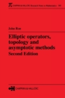 Image for Elliptic operators, topology and asymptotic methods