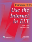 Image for How to Use the Internet in ELT