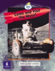 Image for Literacy Land : Info Trail: Emergent: Guided/Independent Reading: Science Themes: Come and Visit the Moon!