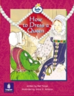 Image for Literacy Land : Info Trail: Emergent: Guided/Independent Reading: History Themes: How to Dress a Queen