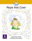Image for Literacy Land : Story Street: Emergent: Step 4: Guided/Independent Reading: Rope That Cow!