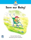 Image for Literacy Land : Story Street: Beginner: Step 2: Guided/Independent Reading: Save Our Baby!