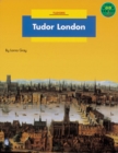 Image for Tudor London : Level B : Non-fiction : Tudor London