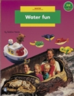 Image for Water fun : Level B : Non-fiction : Water Fun
