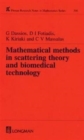 Image for Mathematical Methods in Scattering Theory and Biomedical Technology