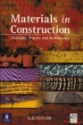 Image for Materials in construction  : principles, practice and performance