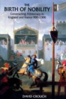 Image for The birth of nobility  : social change in England and France, 900-1300