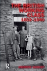 Image for The British working class, 1832-1940