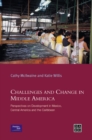 Image for Challenges and change in middle America  : perspectives on development in Mexico, Central America and the Caribbean