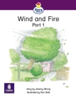 Image for Wind and Fire : Part 1  : Story Street Emergent Stage Step 5 Storybook 38