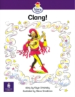 Image for Clang! : Story Street Emergent Stage Step 5 Storybook 43