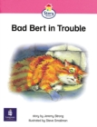 Image for Bad Bert in Trouble : Story Street Emergent Stage Step 6 Storybook 47