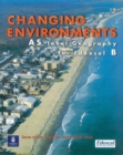 Image for Changing environments  : AS level geography for Edexcel B