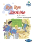 Image for Bye Bye Jasmine Genre Competent stage Plays Book 2