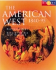 Image for The Longman History Project: the American West 1840-95