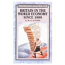 Image for Britain in the World Economy : Since 1880