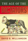 Image for The age of the dictators  : a study of the European dictatorships, 1918-53