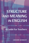 Image for Structure and meaning in English  : a guide for teachers