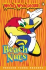 Image for Penguin Young Readers Level 3: &quot;Woody Woodpecker: Beach Nuts&quot;