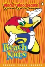 Image for Penguin Young Readers Level3: &quot;Woody Woodpecker: Beach Nuts&quot;