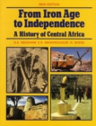 Image for From Iron Age to Independence: A History of Central Africa New Edition
