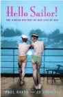Image for Hello sailor!  : the hidden history of gay life at sea