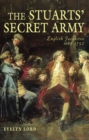 Image for The Stuarts&#39; secret army  : English Jacobites, 1689-1752