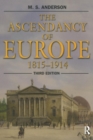 Image for The ascendancy of Europe, 1815-1914