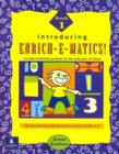 Image for Introducing Enrichematics Book 1 : A Maths Enrichment Program for the Early Years of School : Book 1
