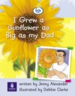 Image for Literacy Land : Bk.12 : Info Trail Beginner Stage : I Grew a Sunflower as Big as My Dad