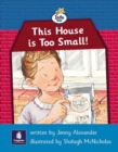 Image for This House is Too Small : Bk. 8 : Info Trail Beginner Stage, Non-fiction