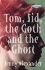 Image for Tom, Sid, the Goth and the Ghost