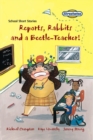 Image for Reports, Rabbits and the Beetle Teacher : Streetwise : School Short Stories