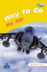 Image for Way to Go : By Air : Fiction : Years 3 &amp; 4