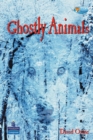 Image for Ghostly Animals : Fiction : Years 3 &amp; 4