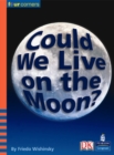 Image for Four Corners: Could We Live on the Moon? (Pack of Six)