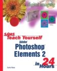 Image for Sams Teach Yourself Photoshop Elements 2 in 24 Hours with 100 Photoshop Tips