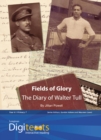 Image for Digitexts: Fields of Glory: The Diary of Walter Tull Teacher&#39;s Book and CDROM