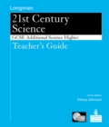 Image for Science for 21st Century : GCSE Additional Science Higher Teacher Guide