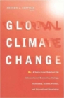 Image for Global climate change  : a senior-level debate at the intersection of economics strategy, technology, science, politics, and international negotiation