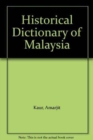 Image for Historical Dictionary of Malaysia