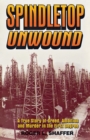 Image for Spindletop unwound