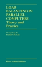 Image for Load Balancing in Parallel Computers: Theory and Practice