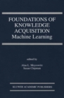 Image for Foundations of Knowledge Acquisition:: Machine Learning