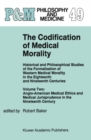 Image for The Codification of Medical Morality: Historical and Philosophical Studies of the Formalization of Western Medical Morality in the Eighteenth and Nineteenth CenturiesVolume Two: Anglo-American Medical Ethics and Medical Jurisprudence in the Nineteenth Century