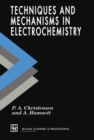 Image for Techniques and Mechanisms in Electrochemistry