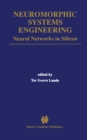 Image for Neuromorphic systems engineering: neural networks in silicon