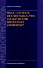 Image for Multi-criteria decision analysis via ratio and difference judgement